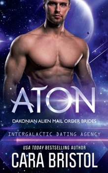 Paperback Aton: Dakonian Alien Mail Order Brides #2 (Intergalactic Dating Agency) Book