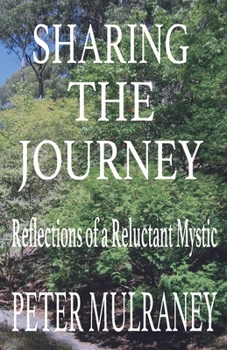Paperback Sharing the Journey: Reflections of a Reluctant Mystic Book