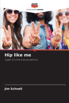 Hip like me (French Edition)