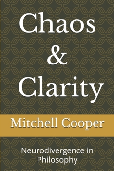 Chaos and Clarity: Neurodivergence in Philosophy