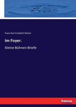 Paperback Im Foyer.: Kleine Bühnen-Briefe [German] Book