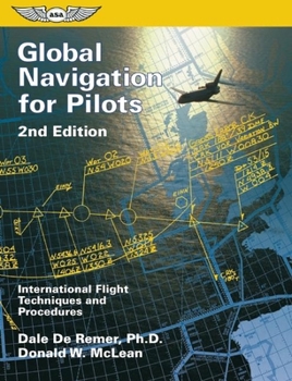 Paperback Global Navigation for Pilots: International Flight Techniques and Procedures Book