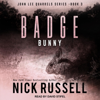 Badge Bunny - Book #3 of the John Lee Quarrels