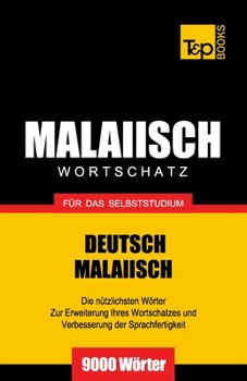 Paperback Malaiischer Wortschatz für das Selbststudium - 9000 Wörter [German] Book