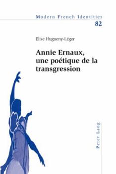 Paperback Annie Ernaux, une poétique de la transgression [French] Book