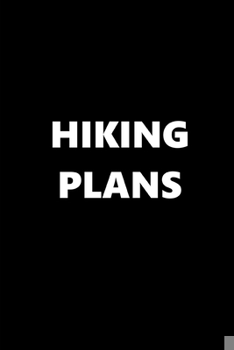 Paperback 2020 Weekly Planner Sports Theme Hiking Plans Black White 134 Pages: 2020 Planners Calendars Organizers Datebooks Appointment Books Agendas Book