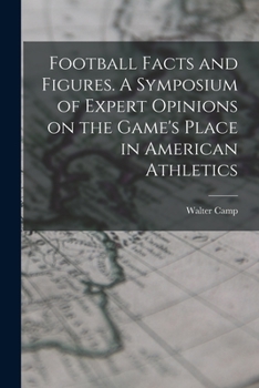 Paperback Football Facts and Figures. A Symposium of Expert Opinions on the Game's Place in American Athletics Book