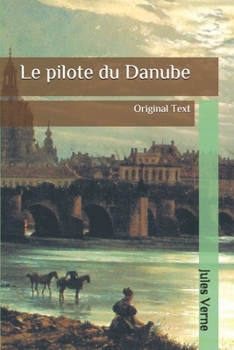 Paperback Le pilote du Danube: Original Text [French] Book