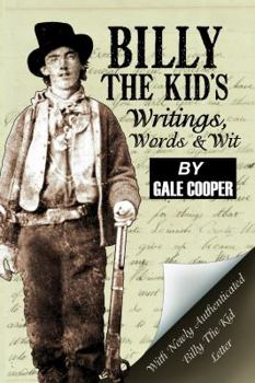 Billy the Kid's Writings, Words, and Wit