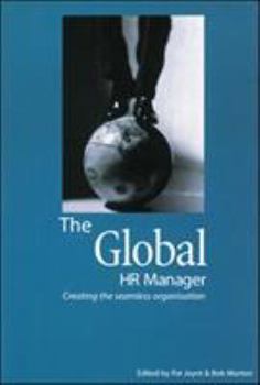 Paperback The Global Hr Manager : Creating the Seamless Organisation Book