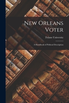 Paperback New Orleans Voter: a Handbook of Political Description Book