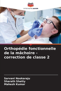 Paperback Orthopédie fonctionnelle de la mâchoire - correction de classe 2 [French] Book