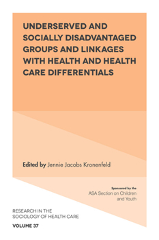 Hardcover Underserved and Socially Disadvantaged Groups and Linkages with Health and Health Care Differentials Book