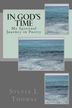 Paperback IN GOD's TIME: My spiritual journey in poetry. Book