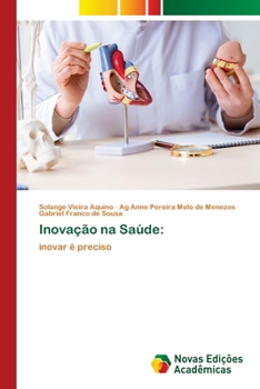 Inovação na Saúde:: inovar é preciso