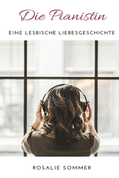 Paperback Die Pianistin: Eine lesbische Liebesgeschichte [German] Book