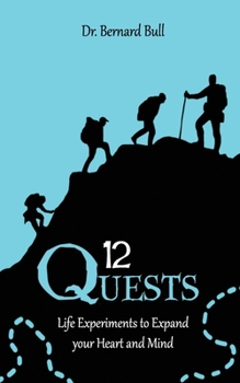 Paperback 12 Quests: Life Experiments to Expand Your Heart and Mind Book