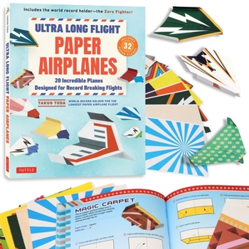 Paperback Ultra Long Flight Paper Airplanes: 20 Incredible Planes Designed for Record Breaking Flights Book