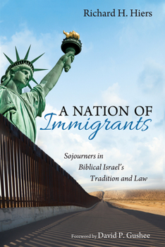 Hardcover A Nation of Immigrants: Sojourners in Biblical Israel's Tradition and Law Book