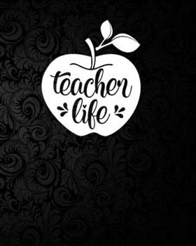 Teacher Life: 2019-2020 Complete Academic Yearly Lessons & Schedule For Teacher: Pretty Flower Black Background Cover with Monthly and Weekly spreads, ... (Inspire Teachers: Planners & Lesson Plans)