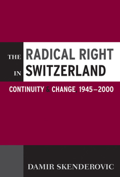 Library Binding The Radical Right in Switzerland: Continuity and Change, 1945-2000 Book
