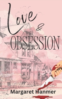 Paperback Love & Obsession: A Second Chance at Love. A Deadly Obsession. A Fight for Survival. Book