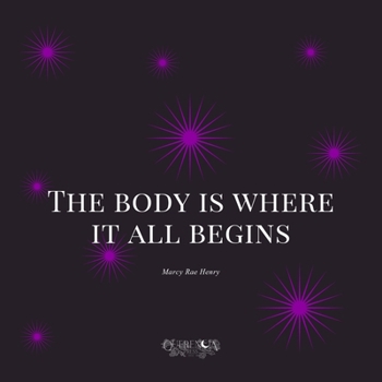 Paperback The body is where it all begins Book