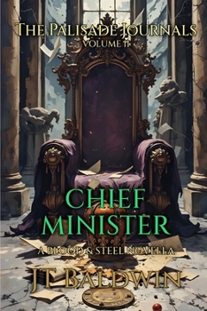 Chief Minister: The Palisade Journals - Volume II