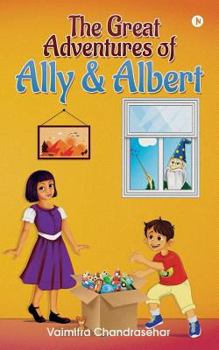 Paperback The Great Adventures of Ally & Albert Book