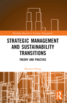 Paperback Strategic Management and Sustainability Transitions: Theory and Practice Book