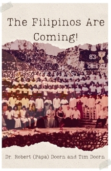 Paperback The Filipinos Are Coming! Book