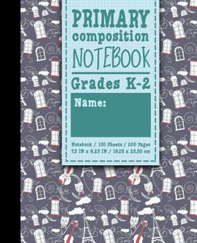 Paperback Primary Composition Notebook: Grades K-2: Primary Composition Books, Primary Composition Kindergarten, 100 Sheets, 200 Pages, Cute Paris & Music Cov Book