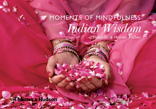 Hardcover Moments of Mindfulness: Indian Wisdom /anglais Book