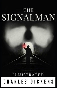 Paperback The Signal-Man Illustrated Book