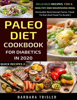 Paperback Paleo Diet Cookbook For Diabetics In 2020: Delicious Recipes For A Healthy And Nourishing Meal Book