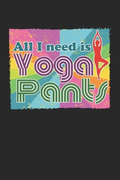 Achtsamkeitstagebuch: Notiere und plane deine t�glichen Meditationen ♦ Sammle und fokussiere deine Gedanken ♦ Finde innere Ruhe und Gelassenheit ♦ 6x9 Format ♦ Motiv: Yoga pants