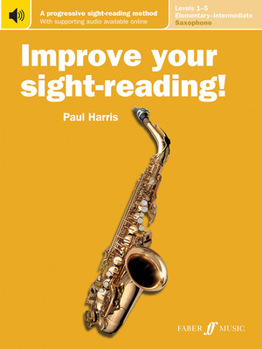 Paperback Improve Your Sight-Reading! Saxophone, Levels 1-5 (Elementary-Intermediate): A Progressive Sight-Reading Method, Book & Online Audio Book