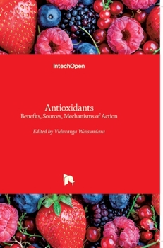 Hardcover Antioxidants: Benefits, Sources, Mechanisms of Action Book