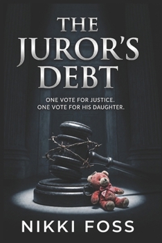 THE JUROR'S DEBT: One vote for justice. One vote for his daughter.