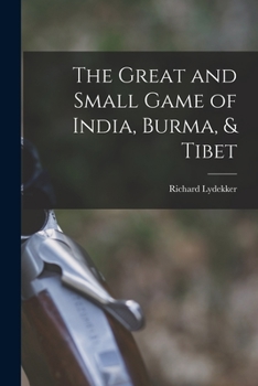 Paperback The Great and Small Game of India, Burma, & Tibet Book