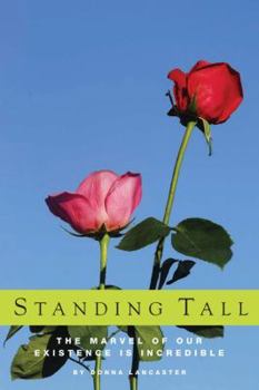 Paperback Standing Tall, the Marvel of Our Existence Is Incredible Book