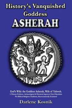 Paperback Asherah: History's Vanquished Goddess Book