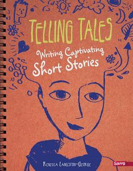 Hardcover Telling Tales: Writing Captivating Short Stories Book