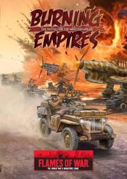 Burning Empires: Battle for the Mediterranean - Book  of the Flames of War 2nd Edition