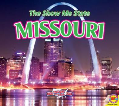 Missouri, with Code: The Show Me State (Explore the U.S.A.) - Book  of the Explore the U.S.A.