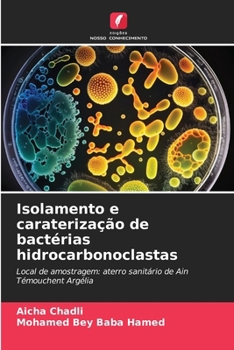 Isolamento e caraterização de bactérias hidrocarbonoclastas (Portuguese Edition)