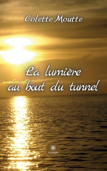Paperback La lumière au bout du tunnel [French] Book