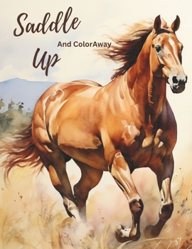Paperback Saddle Up: And Color Away Book