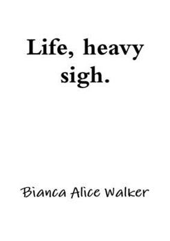 Paperback Life, Heavy Sigh Book