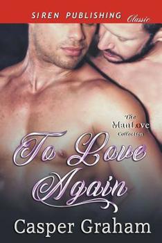 Paperback To Love Again (Siren Publishing Classic ManLove) Book